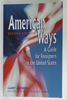 AMERICAN WAYS , A GUIDE FOR FOREIGNERS IN THE UNITED STATES by GARY ALTHEN , 2002 foto