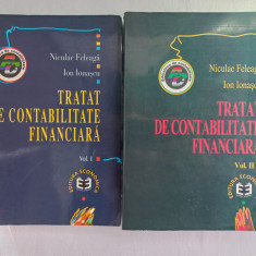 TRATAT DE CONTABILITATE FINANCIARA. VOL. I+ VOL. II- NICULAE FELEAGA, I. IONASCU