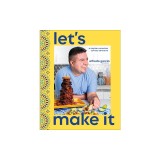 Let's Make It!: A Mexican-American Culinary Adventure with Freddsters