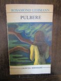 ROSAMOND LEHMANN - PULBERE