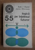 Radu J. Bogdan - Logica pe intelesul tuturor