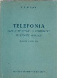 Cumpara ieftin Telefonia. Bazele telefoniei si centralele telefonice manuale (1954) - E. V. Kitaev