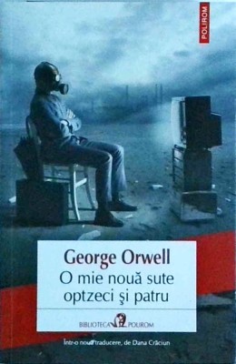 George Orwell - O mie noua sute optzeci si patru foto