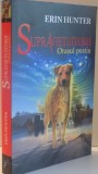 SUPRAVIETUITORII , ORASUL PUSTIU de ERIN HUNTER , 2015 *MINIMA UZURA
