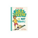 Lola Levine Is Not Mean!