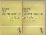 Cumpara ieftin Romanii Supt Mihai-Voievod Viteazul I, II - Nicolae Balcescu