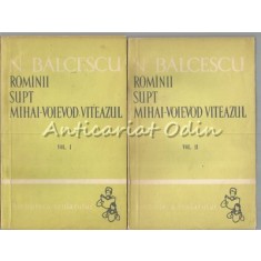 Romanii Supt Mihai-Voievod Viteazul I, II - Nicolae Balcescu
