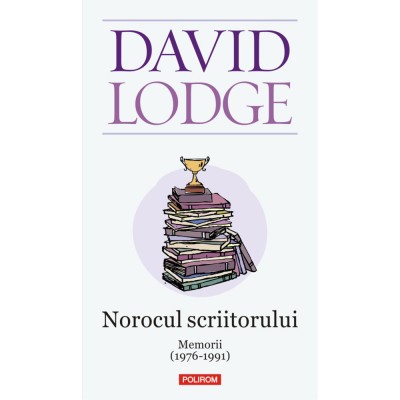Norocul scriitorului Memorii 1976-1991, David Lodge foto