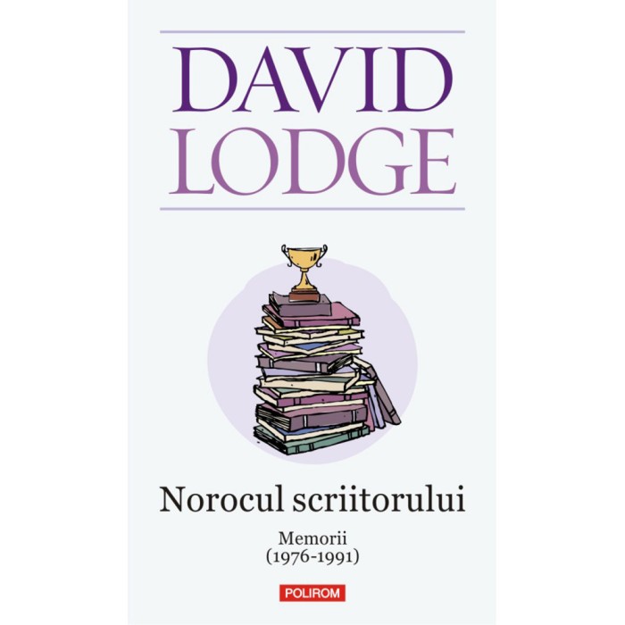 Norocul scriitorului Memorii 1976-1991, David Lodge