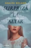 Cumpara ieftin Surpriza la altar/Shalini Boland