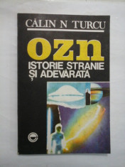 O.Z.N. ISTORIE STRANIE SI ADEVARATA - CALIN N. TURCU foto