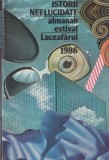 Istorii neelucidate. Almanah estival Luceafarul 1986