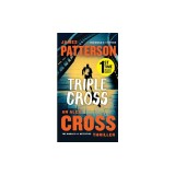 Triple Cross: The Greatest Alex Cross Thriller Since Kiss the Girls