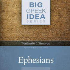 Ephesians: An Exegetical Guide for Preaching and Teaching