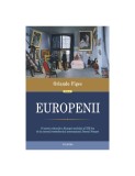 Orlando Figes - Europenii. O istorie culturală a Europei sec. al XIX-lea