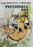 Cumpara ieftin Pestisorul Geo si ceilalti - 1986 - Laurentiu Cernet ($Y162)
