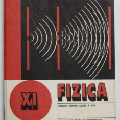 FIZICA - MANUAL PENTRU CLASA A XI -A de NICOLAE GHERBANOVSCHI ...STEFAN LEVAI , 1984