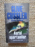 Aurul Spartanilor - Clive Cussler &amp; Grant Blackwood, 2012, Editura Litera, 415 Pagini - Roman de Aventuri