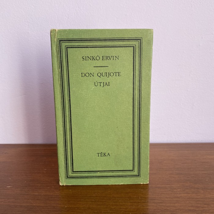 Sink&oacute; Ervin, Alternativele lui Don Quijote, 1975, &icirc;n limba maghiară