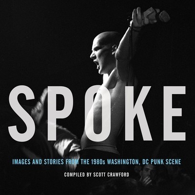 Spoke: Anecdotes and Images from the Film Salad Days: A Decade of Punk in Washington, DC, 1980-1990 foto