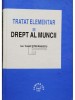 Ion Traian Stefanescu - Tratat elementar de drept al muncii (semnata) (Editia: 1999)