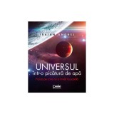 Universul intr-o picatura de apa