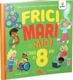 Frici mari si mici cand ai 8 ani - Gama