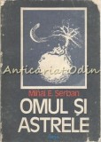 Omul și Astrele - Mihai E. Șerban, Dacia 1986, Fizica, 311 pagini