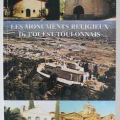 LES MONUMENTS RELIGIEUX DE L ' OUEST - TOULONNAIS , TOME I , par GERARD DELATTRE et PIERRE SALICETI , 2002