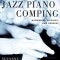 Jazz Piano Comping: Harmonies, Voicings, and Grooves [With CD (Audio)]