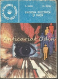 Cumpara ieftin Energia Electrica si Viata - A. Baciu, Cl. Baciu, Ed. Tehnica 1986, Stiinta si Tehnica pentru Toti