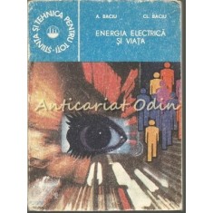 Energia Electrica Si Viata - A. Baciu, Cl. Baciu