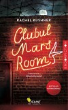 Clubul Mars Room - Rachel Kushner
