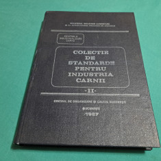 COLECȚIE DE STANDARDE PENTRU INDUSTRIA CĂRNII / VOL. II / 1987 *