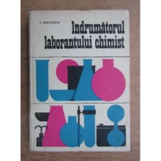 Indrumatorul laborantului chimist - E. Pincovschi