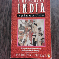 A HISTORY OF INDIA - PERCIVAL SPEAR VOL. 2 (CARTE IN LIMBA ENGLEZA)