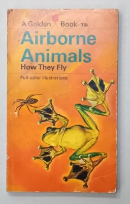 AIRBORNE ANIMALS , HOW THEY FLY by GEORGE S. FICHTER , 1969 foto