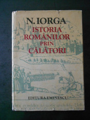 NICOLAE IORGA - ISTORIA ROMANILOR PRIN CALATORI (1981) foto