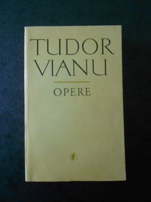 TUDOR ARGHEZI - OPERE volumul 3 foto