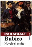 Bubico. Nuvele și schițe - Paperback brosat - Ion Luca Caragiale - Hoffman