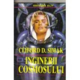 Cliford D. Simak - Inginerii cosmosului