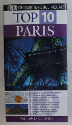 DK , GHIDURI TURISTICE VIZUALE , TOP 10 PARIS de MIKE GERRARD si DONNA DAILEU , 2011 foto