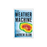 The Weather Machine: A Journey Inside the Forecast
