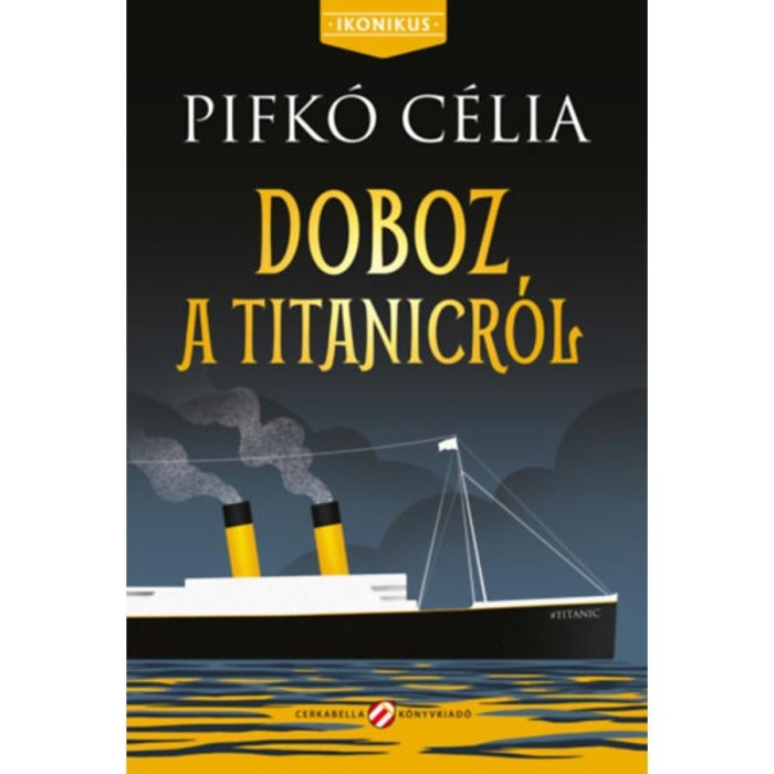 Doboz a Titanicr&oacute;l - Pifk&oacute; C&eacute;lia