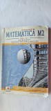 MATEMATICA , M2 CLASA A XI A , MARISU BURTEA ,GEORGETA BURTEA EDIT BOOKS, Clasa 11