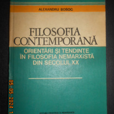 Alexandru Boboc - Filosofia contemporana (1980, editie cartonata)
