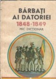 Barbati ai datoriei 1848-1849 Mic dictionar Maria Totu Editura Militara An 1984 Istorie