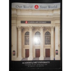Academy of Art University. Our world, Your world (2006)