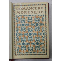ROMANCERO MORESQUE , traduction de ALEXANDRE ARNOUX , 1921 , LEGATURA DE ARTA *
