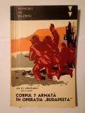 Ion St. Dăscălescu - Corpul 7 armată &icirc;n Operația Budapesta